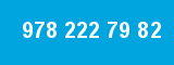 978 222 79 82